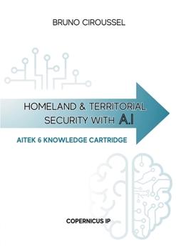Homeland and territorial security with AI: Aitek 6 knowledge cartridge