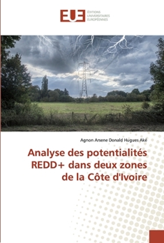Paperback Analyse des potentialités REDD+ dans deux zones de la Côte d'Ivoire [French] Book