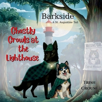 Barkside A St. Augustine Tail: Ghostly Growls at the Lighthouse: Ghostly Growls at the Lighthouse