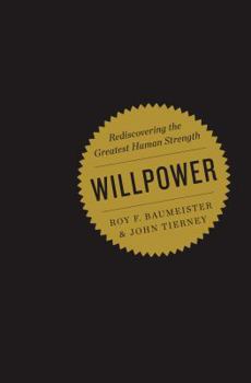 Hardcover Willpower: Rediscovering the Greatest Human Strength Book