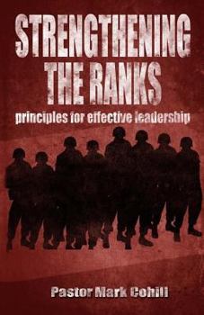 Paperback Strengthening The Ranks: Principles for Effective Team Leadership Book