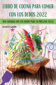 Paperback Libro de Cocina Para Comer Con Los Dedos 2022 [Spanish] Book