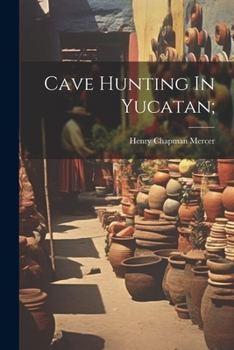 Paperback Cave Hunting In Yucatan; Book