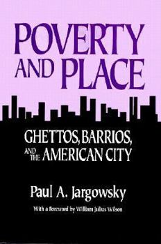 Hardcover Poverty and Place: Ghettos, Barrios, and the American City: Ghettos, Barrios, and the American City Book