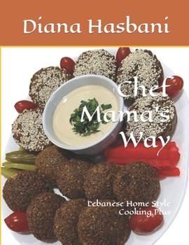 Paperback Chef Mama's Way: Lebanese Home Style Cooking Plus Book