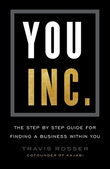 Paperback You, Inc.: The Step by Step Guide for Finding a Business Within You Book