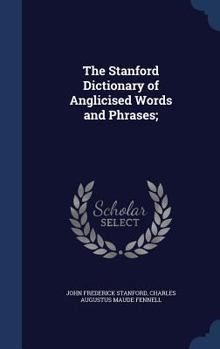 The Stanford Dictionary of Anglicised Words and Phrases;