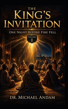 The King’s Invitation-One Night Before Fire Fell