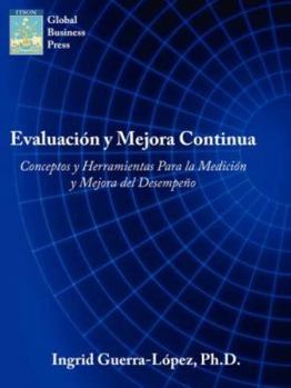 Paperback Evaluacion y Mejora Continua: Conceptos y Herramientas Para La Medicion y Mejora del Desempeno [Spanish] Book