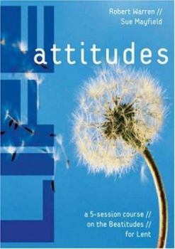 Life Attitudes: A 5-Session Course on the Beautitudes
