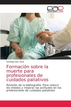 Paperback Formación sobre la muerte para profesionales de cuidados paliativos [Spanish] Book