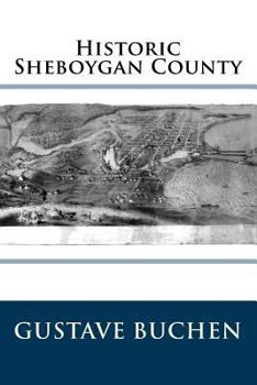 Paperback Historic Sheboygan County Book