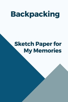 Paperback Backpacking sketch paper for my memories Book