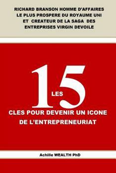 Paperback Richard Branson LES 15 CLES POUR DEVENIR UN ICONE DE L'ENTREPRENEURIAT [French] Book