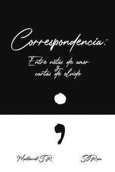 Paperback Correspondencia: Entre notas de amor y cartas de olvido [Spanish] Book