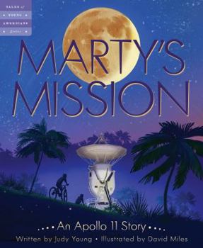 Marty's Mission: An Apollo 11 Story - Book  of the Tales of Young Americans