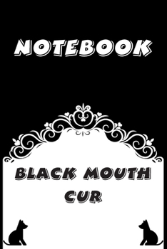 Black Mouth Cur Notebook: Black and White notebook, Decorative Journal for Black Mouth Cur Lover: Notebook /Journal Gift, Black and White,100 pages, 6x9, Soft cover, Mate Finish