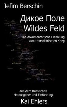 Paperback Wildes Feld: Eine dokumentarische Erzählung zum transnistrischen Krieg [German] Book