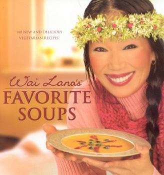 Hardcover Wai Lana's Favorite Soups Book