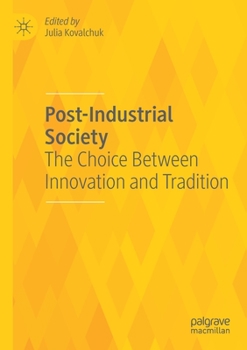 Paperback Post-Industrial Society: The Choice Between Innovation and Tradition Book