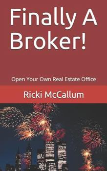 Paperback Finally A Broker!: Open Your Own Real Estate Office Book