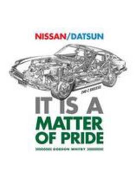 Paperback Nissan / Datsun It Is A Matter Of Pride Book