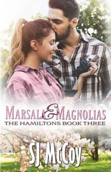 Marsala and Magnolias - Book #3 of the Hamiltons