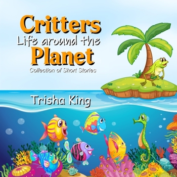 Paperback Critters Life around the Planet Book