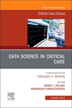 Hardcover Data Science in Critical Care, an Issue of Critical Care Clinics: Volume 39-4 Book