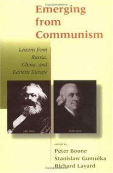 Hardcover Emerging from Communism: Lessons from Russia, China, and Eastern Europe Book