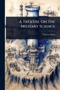 Paperback A Treatise On The Military Science Book