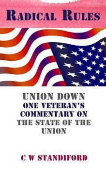 Paperback Radical Rules: Union Down One Veteran's Commentary on the State of the Union Book
