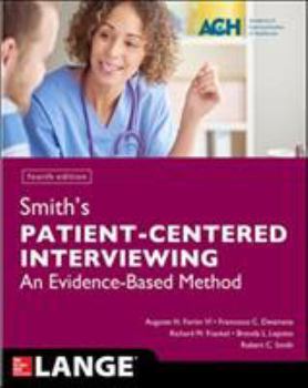 Paperback Smith's Patient Centered Interviewing: An Evidence-Based Method, Fourth Edition Book