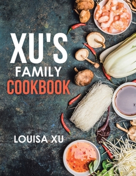 Paperback Xu's Family Cookbook Book