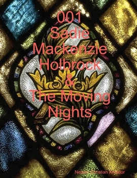 Paperback 001 Sadie Mackenzie Holbrock & The Moving Nights Book