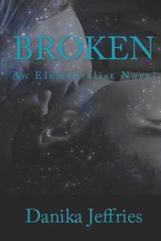 Paperback Broken: An Elementalist Novel Book