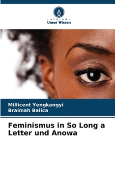 Paperback Feminismus in So Long a Letter und Anowa [German] Book