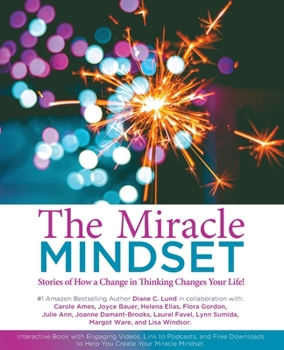 Paperback The Miracle Mindset.: Stories of How A Change in Thinking Changes Your Life! Book