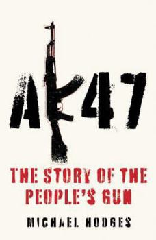Hardcover AK47: The Story of a Gun Book