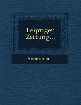 Paperback Leipziger Zeitung... [German] Book