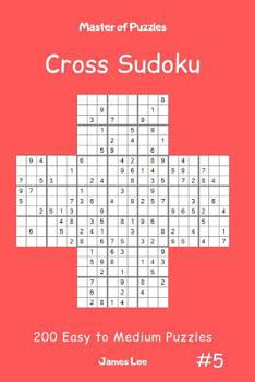 Paperback Master of Puzzles Cross Sudoku - 200 Easy to Medium Puzzles Vol.5 Book