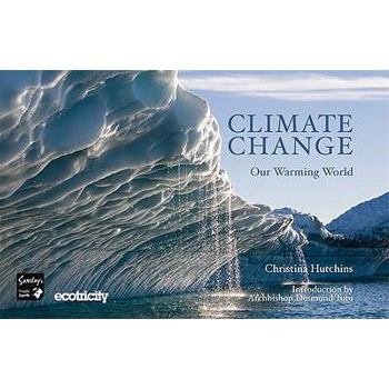 Hardcover Climate Change - Our Warming World: What Can You Do about It?. by Christine Hutchins Book