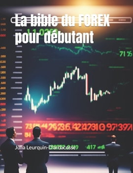 La bible du FOREX pour débutant