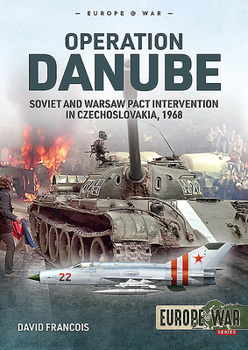 Paperback Operation Danube: Soviet and Warsaw Pact Intervention in Czechoslovakia, 1968 Book