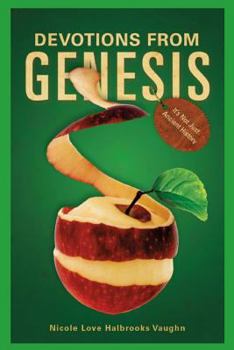 Paperback Devotions From Genesis: It's Not Just Ancient History Book