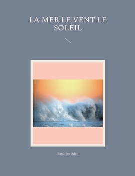 Paperback La Mer le Vent le Soleil [French] Book