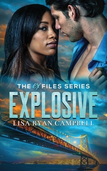 Explosive - Book #5 of the Ex Files