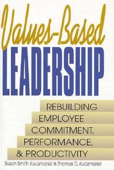 Hardcover Values-Based Leadership: Rebuilding Employee Commitment, Performance and Productivity Book