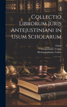 Hardcover Collectio librorum juris antejustiniani in usum scholarum: 2 [Latin] Book