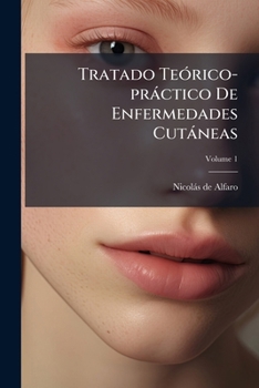 Paperback Tratado Teórico-práctico De Enfermedades Cutáneas; Volume 1 [Afrikaans] Book